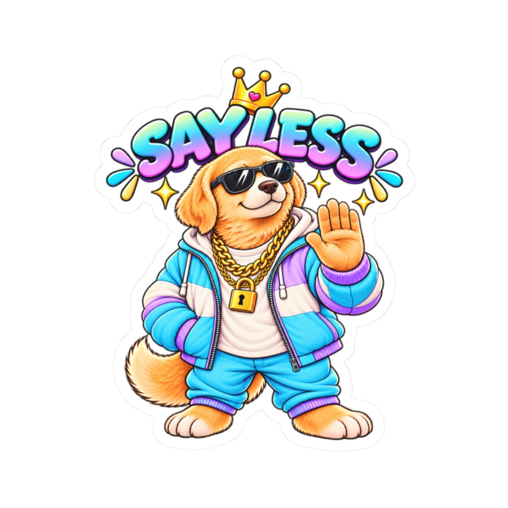 Cute Golden Retriever Sticker — 'Say Less' Dog Crown Vinyl Kiss-Cut Sticker for Laptops & Water Bottles
