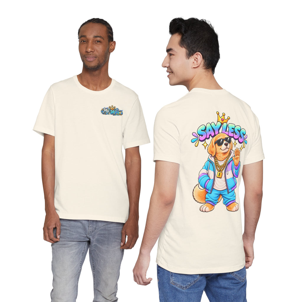 Say Less Chip The Retriever - T-Shirt